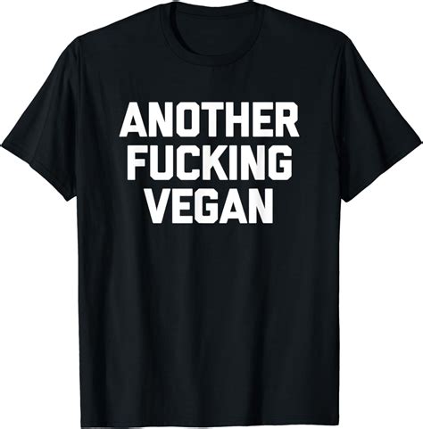 another fucking vegan t shirt lustig spruch sarkastisch vegan t shirt amazon de fashion