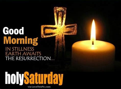 Good Morning Holy Saturday Pictures Photos And Images
