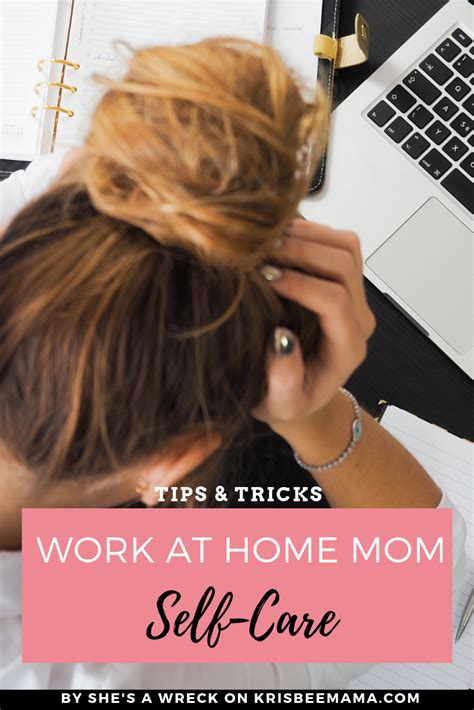 Self Care For The Work At Home Mom Wahm Work From Home Moms Self