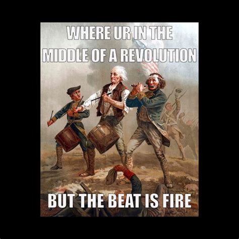 Funny American Revolution The Beat Is Fire Meme T Shirt