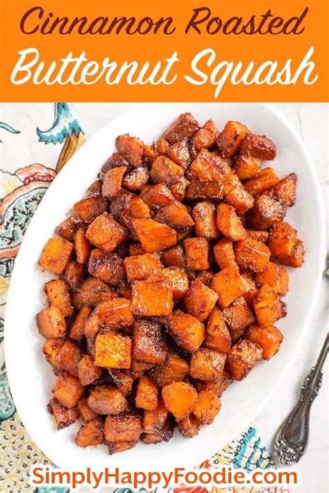 Cinnamon Roasted Butternut Squash Simply Happy Foodie With Images