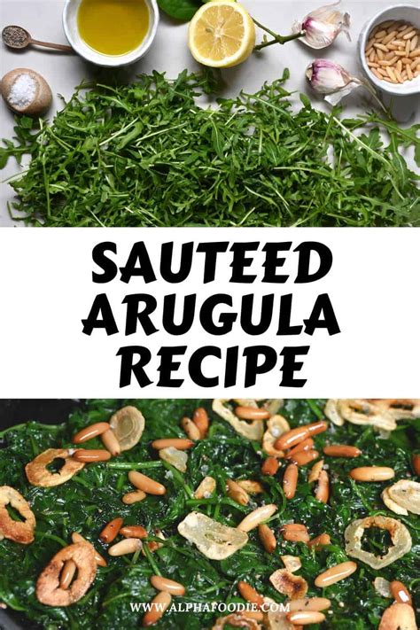Sauteed Arugula Recipe Alphafoodie