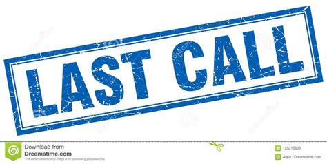 Last Call Stamp Stock Vector Illustration Of Call Background 125215835