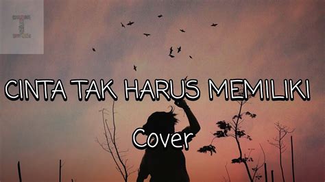 G a perasaan tlah tertinggal. Cinta Tak Harus Memiliki - ST12 (Cover) Lirik - YouTube