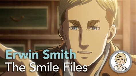 Erwin Smith The Smile Files Character Analysis Youtube