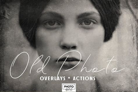 Download Old Photo Effect Overlays Actions
