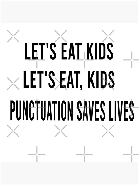 Lets Eat Kids Funny Punctuation Grammar Poster By Unboltingcat
