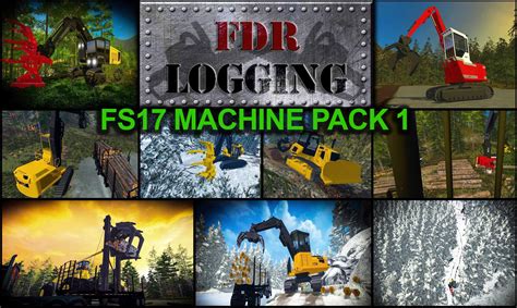 Fdr Logging Fs17 Machine Pack V1 Farming Simulator 19 17 22
