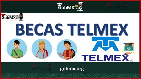 Beca Telmex Convocatoria Solicitud Registro Y Resultados Gratis Gobmx Org