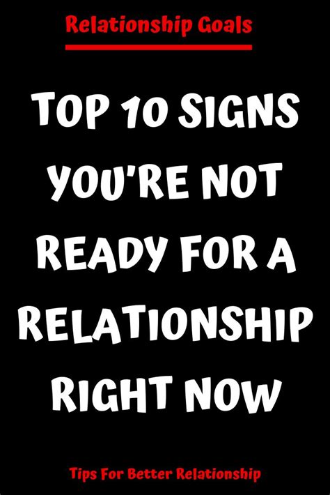 top 10 signs you re not ready for a relationship right now in 2020 relationship relationship