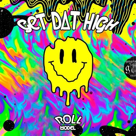 Stream Gangsta House Records Listen To Roll Model Get Dat High Playlist Online For Free On