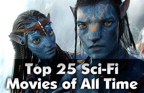 Vote and find production details, shop for the videos, books and soundtracks you need to watch, and the ones that are already your favorites. Top Science Fiction Movies of All Time - Mental Itch