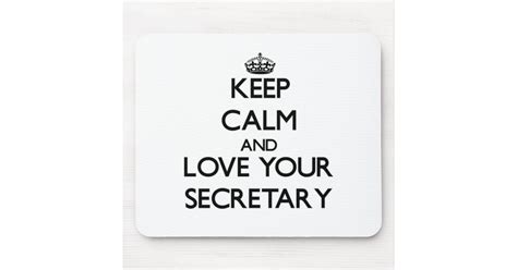 Keep Calm And Love Your Secretary Mouse Pad