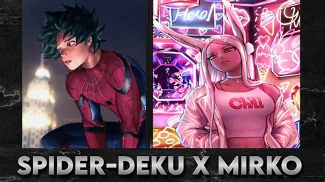 Spider Deku X Mirko Part 1 Youtube