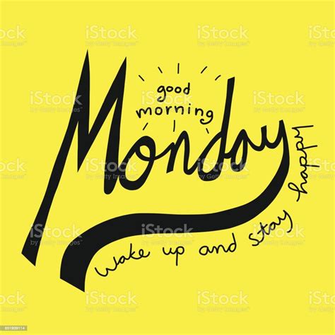 Good Morning Monday Wake Up And Stay Happy Word Stock Illustration