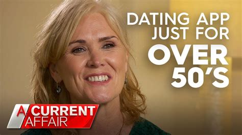 The Dating App Only For Over 50s A Current Affair Youtube
