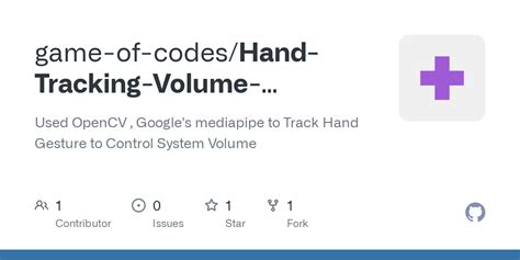 GitHub Game Of Codes Hand Tracking Volume Control Using OpenCV Python