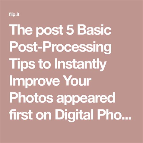The Post 5 Basic Post Processing Tips To Instantly Improve
