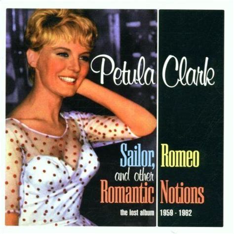 Petula Clark Sailor Romeo And Other Romantic Notions Cd Import