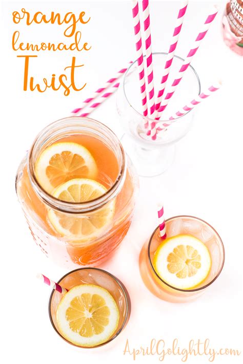 Orange Lemonade Twist Drink Recipe April Golightly Refreshing