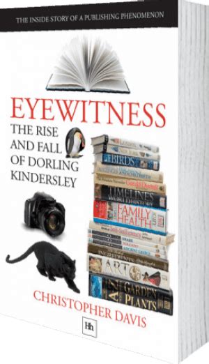 Eyewitness The Rise And Fall Of Dorling Kindersley By Christopher