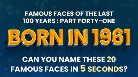 Famous People Born In 1961 You Might Know More Than You Think Youtube