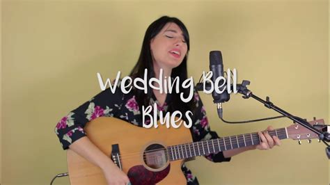 Wedding Bell Blues Laura Nyro Cover By Katie Ferrara Youtube