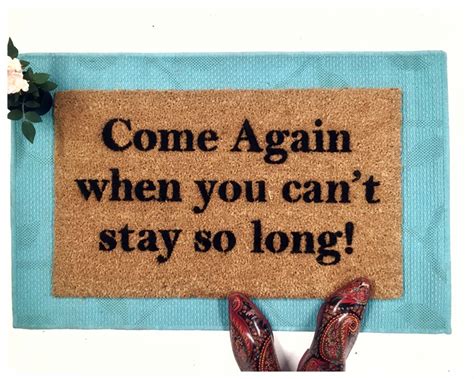 The Longer You Stay Here The More Danger You Are Funny Rude Doormat