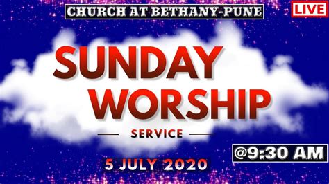 05 July 2020 Sunday Worship Service Youtube