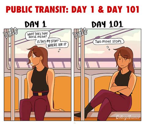 Public Transit Day 1 And Day 101 15 College Humor Funny Comics