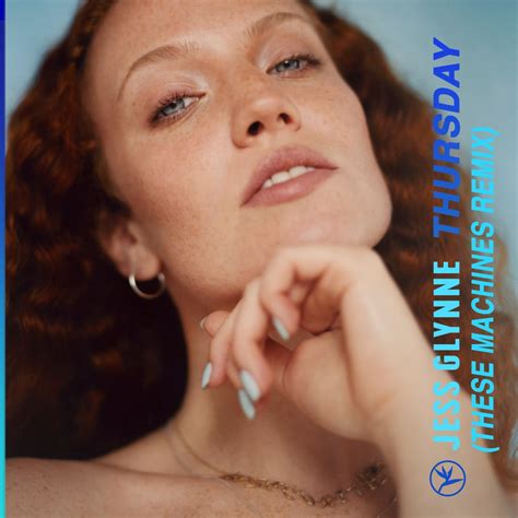 Jess Glynne Thursday These Machines Remix Single In High