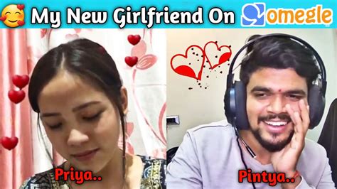 Priya Love Pintya My New Girlfriend On Omegle Youtube