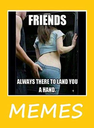 Memes Hilarious Extremely Funny Dirty XXL Sexy Adult Memes