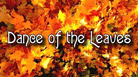 Autumn Dance Of The Leaves Youtube