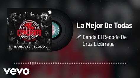 Banda El Recodo De Cruz Lizárraga La Mejor De Todas En Vivoaudio