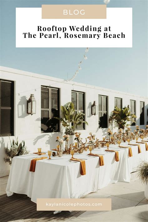Rooftop Wedding At The Pearl Rosemary Beach — Kayla Nicole Photography