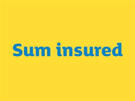 Understanding Your Sum Insured Aa Insurance
