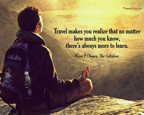 Travel Makes You Realize That No Matter How Much You Know Theres