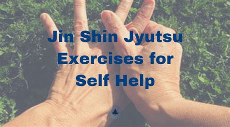 Jin Shin Jyutsu Exercises For Self Help