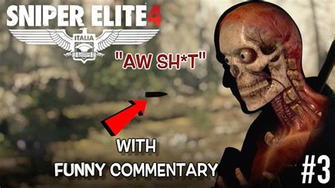 Funny Sniper Elite 4 Gameplay 3 Commentary By Itsreal85 Youtube