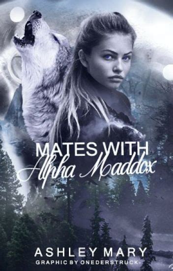 Mates With Alpha Maddox Ashley M Wattpad