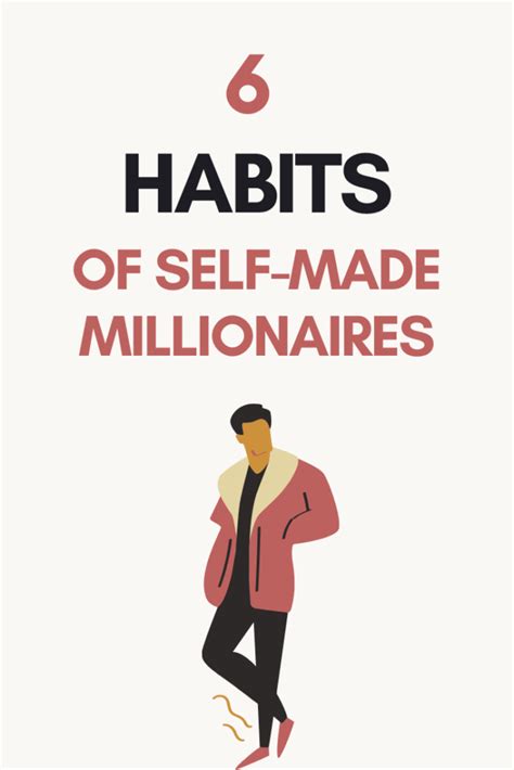 6 Habits Of Self Made Millionaires For Massive Wealth And Success