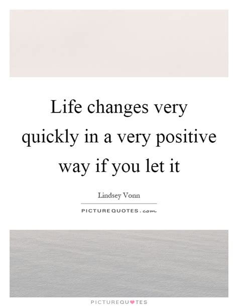 Life Change Quotes And Sayings Life Change Picture Quotes