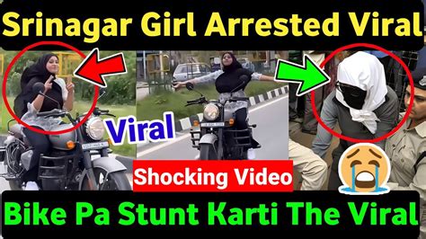 Khudàyà Ràhàm Srinàgàr Bike Stunt Wàli Ladki Arrest Viràl Videó😭😭