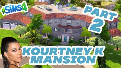 Kourtney Kardashian Mansion Speed Build The Sims 4 Part 2 Youtube