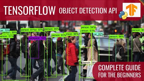 Tensorflow Object Detection Tutorial Complete Guide For Beginners
