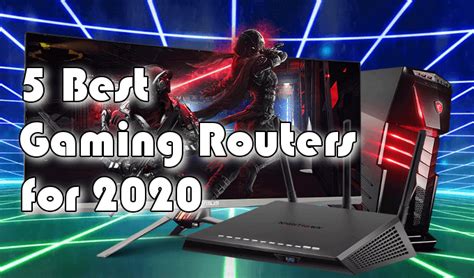 5 Best Gaming Routers For 2020