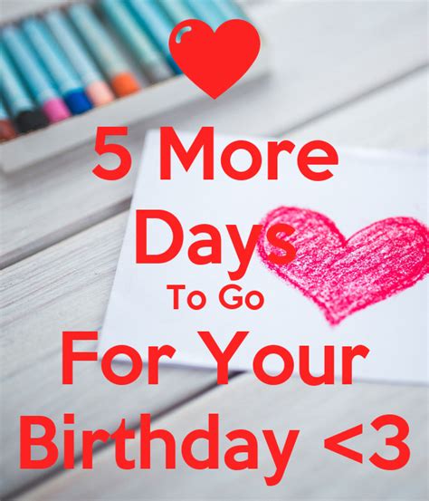 5 More Days To Go For Your Birthday