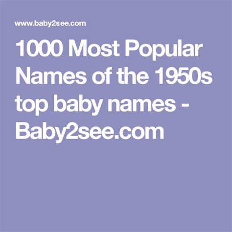 1000 Most Popular Names of the 1950s top baby names - Baby2see.com | Most popular names, Popular ...