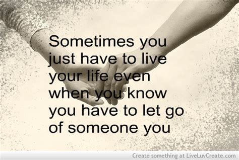 Sometimes You Just Have To Let Go Quotes Quotesgram